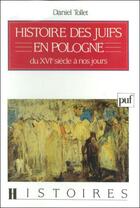 Couverture du livre « Histoire des juifs en Pologne » de Daniel Tollet aux éditions Puf