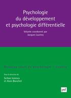 Couverture du livre « Psychologie du développement et psychologie différentielle (2e édition) » de Jacques Lautrey aux éditions Puf