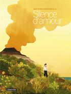 Couverture du livre « Silence d'amour » de Matthieu Parciboula aux éditions Casterman