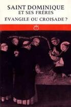 Couverture du livre « Saint dominique et ses freres : evangile ou croisade ? » de Vicaire Marie-Humber aux éditions Cerf