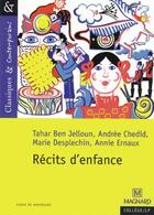 Couverture du livre « Récits d'enfance » de Annie Ernaux et Tahar Ben Jelloun et Marie Desplechin et Andree Chedid aux éditions Magnard