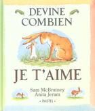 Couverture du livre « Devine combien je t'aime » de Sam Mcbratney et Anita Jeram aux éditions Ecole Des Loisirs