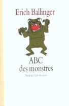Couverture du livre « Abc des monstres » de Ballinger Erich / Ba aux éditions Ecole Des Loisirs
