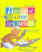 Couverture du livre « Barnabe N'Aime Pas Les Bebes » de Brunelet/Maraval-Hut aux éditions Fleurus