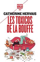 Couverture du livre « Les toxicos de la bouffe » de Catherine Hervais aux éditions Payot