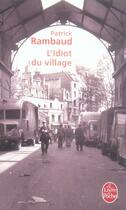 Couverture du livre « L'idiot du village » de Patrick Rambaud aux éditions Le Livre De Poche