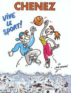 Couverture du livre « Vive le sport chenez 99 » de Bernard Chenez aux éditions Hors Collection