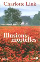 Couverture du livre « Illusions mortelles » de Charlotte Link aux éditions Presses De La Cite