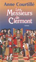 Couverture du livre « Les messieurs de clermont » de Anne Courtille aux éditions Presses De La Cite