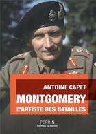 Couverture du livre « Montgomery, l'artiste des batailles » de Antoine Capet aux éditions Perrin