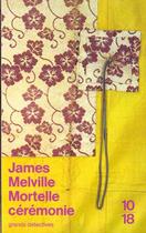 Couverture du livre « Mortelle cérémonie » de James Melville aux éditions 10/18
