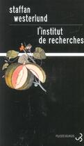 Couverture du livre « L'institut de recherches » de Staffan Westerlund aux éditions Christian Bourgois