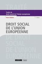 Couverture du livre « Droit social de l'Union européenne (3e édition) » de Pierre Rodiere aux éditions Lgdj