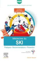Couverture du livre « Médecine du ski : pratiques, recommandations, prévention » de Marie-Philippe Rousseaux-Blanchi et Collectif aux éditions Elsevier-masson