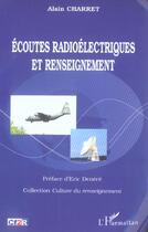 Couverture du livre « Ecoutes radioelectriques et renseignement » de Alain Charret aux éditions L'harmattan