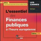 Couverture du livre « L'essentiel des finances publiques à l'heure européenne 2016 » de Robin Degron aux éditions Gualino