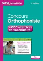 Couverture du livre « Concours orthophoniste ; 4000 exercices de vocabulaire (2e édition) » de Dominique Dumas aux éditions Vuibert