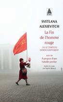 Couverture du livre « La fin de l'homme rouge ou le temps du désenchantement » de Svetlana Alexievitch aux éditions Actes Sud