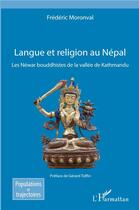 Couverture du livre « Langue et religion au Népal ; les Néwar bouddhistes de la vallée de Kathmandu » de Moronval Frederic aux éditions L'harmattan