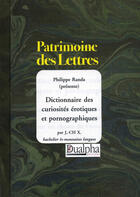 Couverture du livre « Dictionnaire des curiosités érotiques et pornographiques » de Philippe Randa aux éditions Dualpha