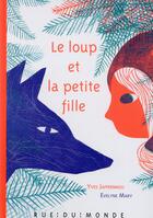 Couverture du livre « Le loup et la petite fille » de Yves Jaffrennou et Evelyne Mary aux éditions Rue Du Monde