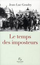Couverture du livre « Le temps des imposteurs » de Jean-Luc Gendry aux éditions Pascal Galode