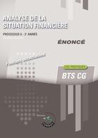 Couverture du livre « Analyse de la situation financière ; BTS CG ; cas pratique ; énoncé ; processus 6 ; 2e année (2e édition) » de Frederic Chappuy aux éditions Corroy