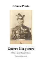 Couverture du livre « Guerre à la guerre » de Alexandre Percin aux éditions Theolib