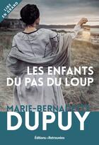 Couverture du livre « Les enfants du Pas du Loup » de Marie-Bernadette Dupuy aux éditions Les Editions Retrouvees