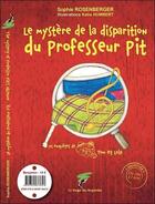 Couverture du livre « Le mystère de la disparition du professeur Pit / the mystery of professor pit's absence » de Sophie Rosenberger et Katia Humbert aux éditions Le Verger Des Hesperides