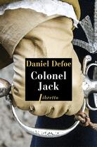 Couverture du livre « Colonel jack » de Daniel Defoe aux éditions Libretto