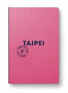 Couverture du livre « Taipei city guide 2024 (francais) » de Collectif/Thomas aux éditions Louis Vuitton