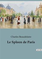 Couverture du livre « Le spleen de Paris » de Charles Beaudelaire aux éditions Culturea