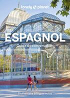 Couverture du livre « Guide de conversation : espagnol (14e édition) » de Collectif Lonely Planet aux éditions Lonely Planet France