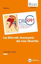 Couverture du livre « La Dilcrah, fossoyeur de nos libertés » de Claude Chollet aux éditions La Nouvelle Librairie