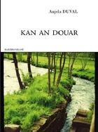 Couverture du livre « Kan an douar » de Anjela Duval aux éditions Al Liamm