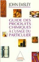 Couverture du livre « Guide des produits chimiques a l'usage du particulier » de John Emsley aux éditions Odile Jacob