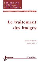 Couverture du livre « Traitement des images » de Maitre Henri aux éditions Hermes Science Publications