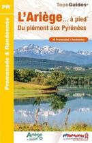 Couverture du livre « L'Ariège... à pied : du piémont aux Pyrénées » de  aux éditions Ffrp