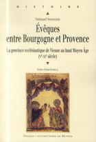Couverture du livre « Évêques entre Bourgogne et Provence » de Nathanael Nimmegeers aux éditions Pu De Rennes