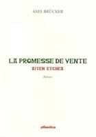 Couverture du livre « La promesse de vente - aiten etchea » de Axel Brucker aux éditions Atlantica