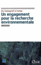 Couverture du livre « Du Cemagref à Irstea ; un engagement pour la recherche environnementale » de Pascal Griset aux éditions Quae