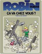 Couverture du livre « Robin Dubois Tome 3 : ça va chez vous ? » de Bob De Groot et Turk aux éditions Lombard