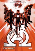 Couverture du livre « New Avengers t.1 : tout meurt » de Jonathan Hickman et Mike Deodato Jr. et Steve Epting aux éditions Panini