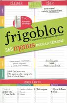 Couverture du livre « Frigobloc mes menus de la semaine ; un bloc maxi-aimante pour organiser tous les repas de la semaine » de  aux éditions Play Bac