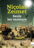 Couverture du livre « Seuls les vautours » de Nicolas Zeimet aux éditions Toucan