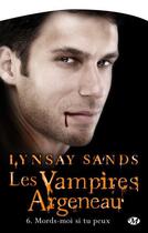 Couverture du livre « Les vampires Argeneau Tome 6 : mords-moi si tu peux » de Lynsay Sands aux éditions Milady