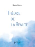 Couverture du livre « Théorie de la réalité » de Marine Guibout aux éditions Persee