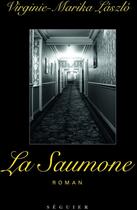 Couverture du livre « La saumone » de Laszlo Virginie-Mari aux éditions Seguier