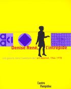 Couverture du livre « Denise rene, l'intrepide » de Jean-Paul Ameline aux éditions Centre Pompidou